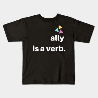 ally is a verb Kids T-Shirt